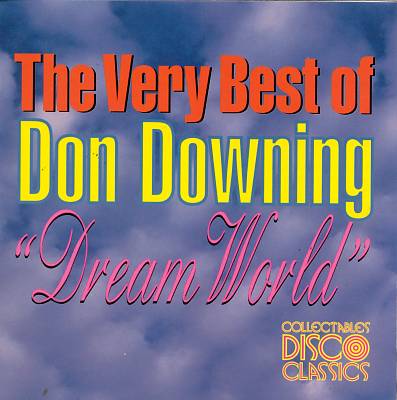 The Very Best of Don Downing: Dream World