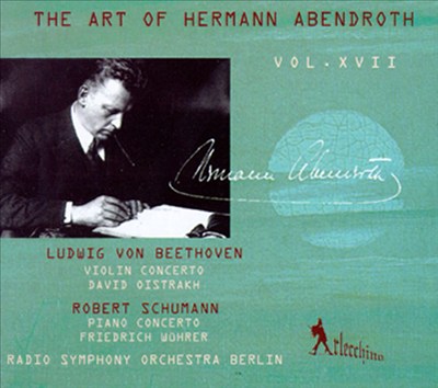 The Art of Hermann Abendroth, Volume 17