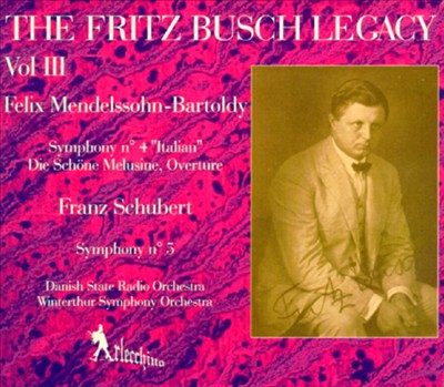 The Fritz Busch Legacy, Volume Three