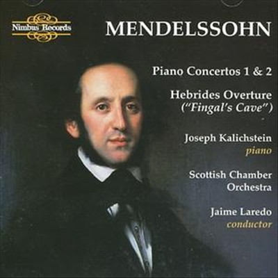 Mendelssohn: Piano Concertos Nos. 1 & 2; Hebrides Overture