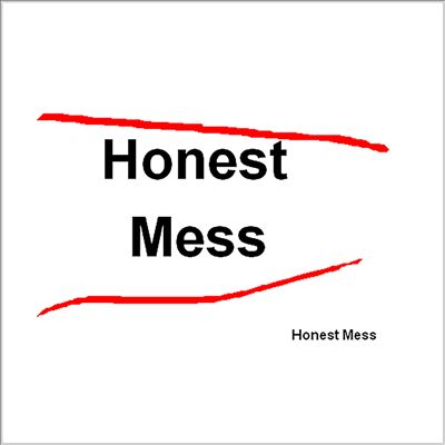 Honest Mess