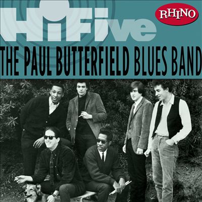 Rhino Hi-Five: The Paul Butterfield Blues Band