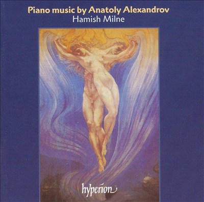 Piano Music by Anatoly Alexandrov