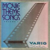 Varig Collection: Movie Theme Songs, Vol. 1