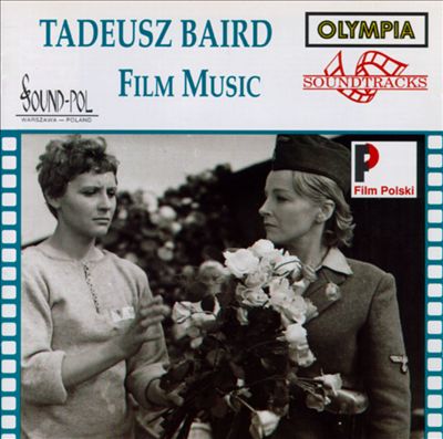 Tadeusz Baird: Film Music