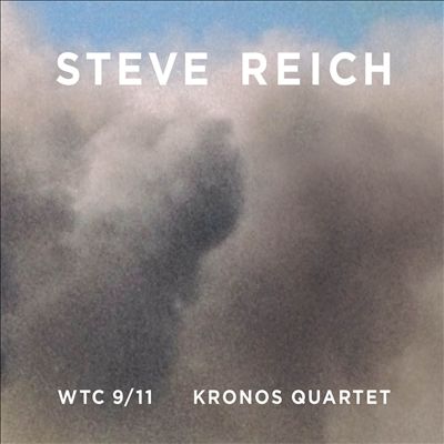 Steve Reich: WTC 9/11; Mallet Quartet; Dance Patterns