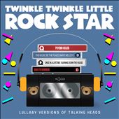 Lullaby Versions of Talking Heads