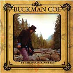 last ned album Buckman Coe - By The Mountains Feet