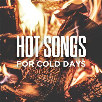 Hot Songs for Cold Days