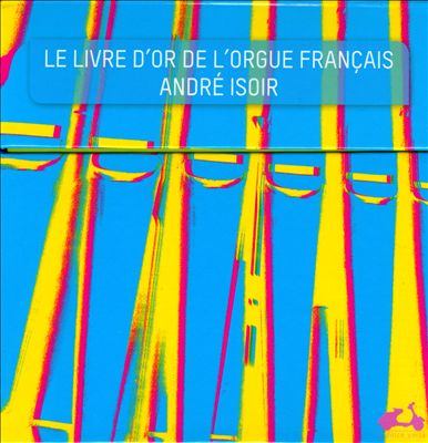 Le Livre d'or de l'Orgue Français: Ogelwerke von Couperin, Clerambault, de Grigny & Guilain