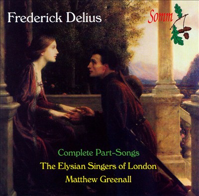 Frederick Delius: The Complete Part-Songs