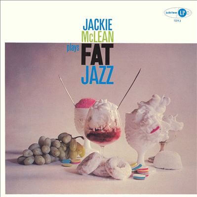 Jackie McLean Plays Fat Jazz