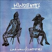 Cold Walls/Cloudy Eyes