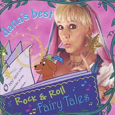 Dana's Best Rock & Roll Fairy Tales