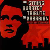 The String Quartet Tribute to Kasabian: Processed Strings