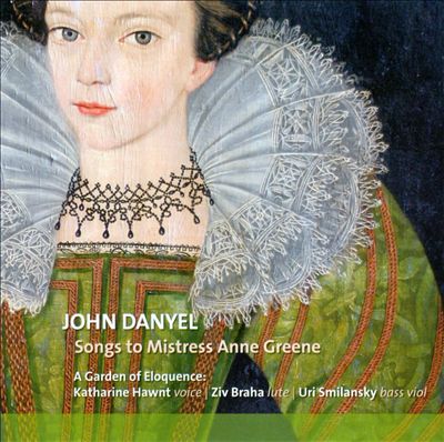 John Danyel: Songs to Mistress Anne Greene