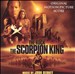 The Scorpion King [Original Motion Picture Score]