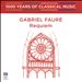 1000 Years of Classical Music, Vol. 59: The Romantic Era - Gabriel Fauré: Requiem