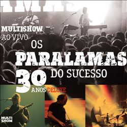 last ned album Os Paralamas Do Sucesso - Multishow Ao Vivo Os Paralamas Do Sucesso 30 Anos