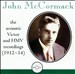 John McCormack: The Acoustic Victor and HMV Recordings (1912-14)