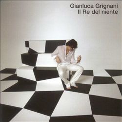 last ned album Gianluca Grignani - Il Re Del Niente