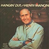 Hangin' Out with Henry Mancini