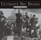 Ultimate Big Bands, Vol. 1