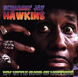 descargar álbum Screamin' Jay Hawkins - My Little Shop of Horrors