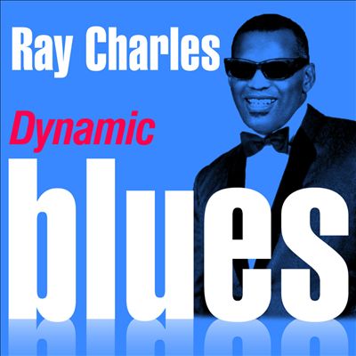 Dynamic Blues: Ray Charles: 50 Essential Tracks
