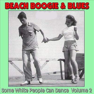 Beach Boogie & Blues (Some White People Can Dance), Vol. 2