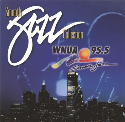WNUA 95.5: Smooth Jazz Sampler, Vol. 19