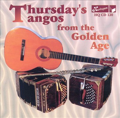 Thursday's Tangos from the Golden Age