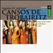 Cansos de Trobairtiz (Songs of the Women Troubadors)
