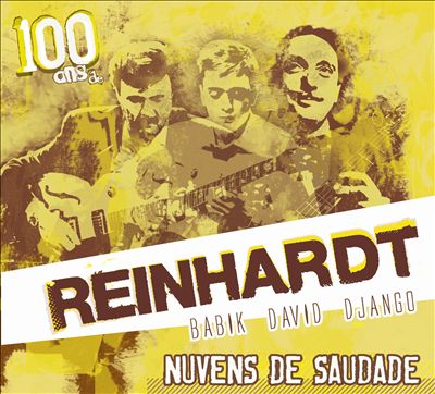 100 ans de Django Reinhardt: Nuvens de Saudade