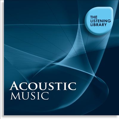 Acoustic Music: The Listening Library