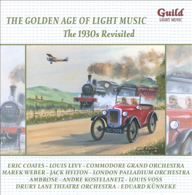 The Golden Age of Light Music: The 1930s Revisited