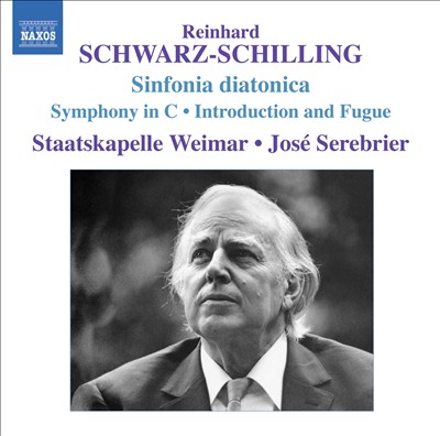 Reinhard Schwarz-Schilling: Sinfonia diatonica; Symphony in C; Introduction and Fugue