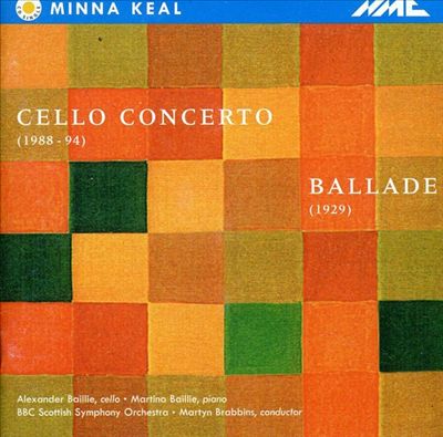 Minna Keal: Cello Concerto; Ballade