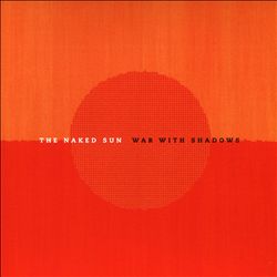 Album herunterladen The Naked Sun - War With Shadows