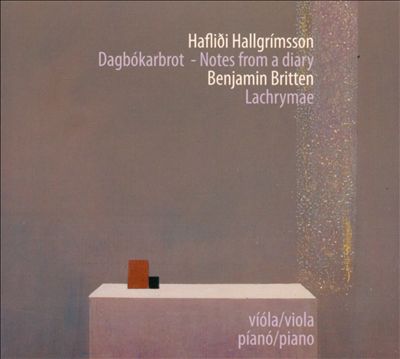 Hafliði Hallgrímsson: Dagbókarbrot; Benjamin Britten: Lachrymae