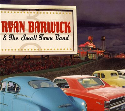 Ryan Barwick & The Small Town Band