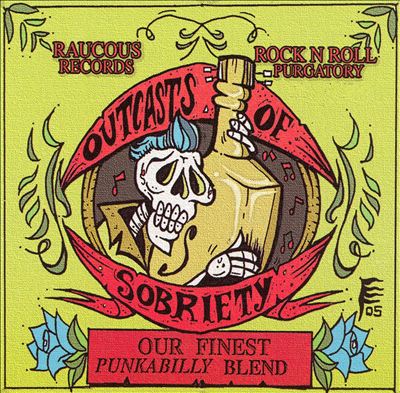Outcasts of Sobriety: Our Finest Punkabilly Blend