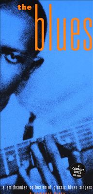 The Blues: A Smithsonian Collection of Classic Blues Singers