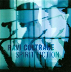 last ned album Ravi Coltrane - Spirit Fiction
