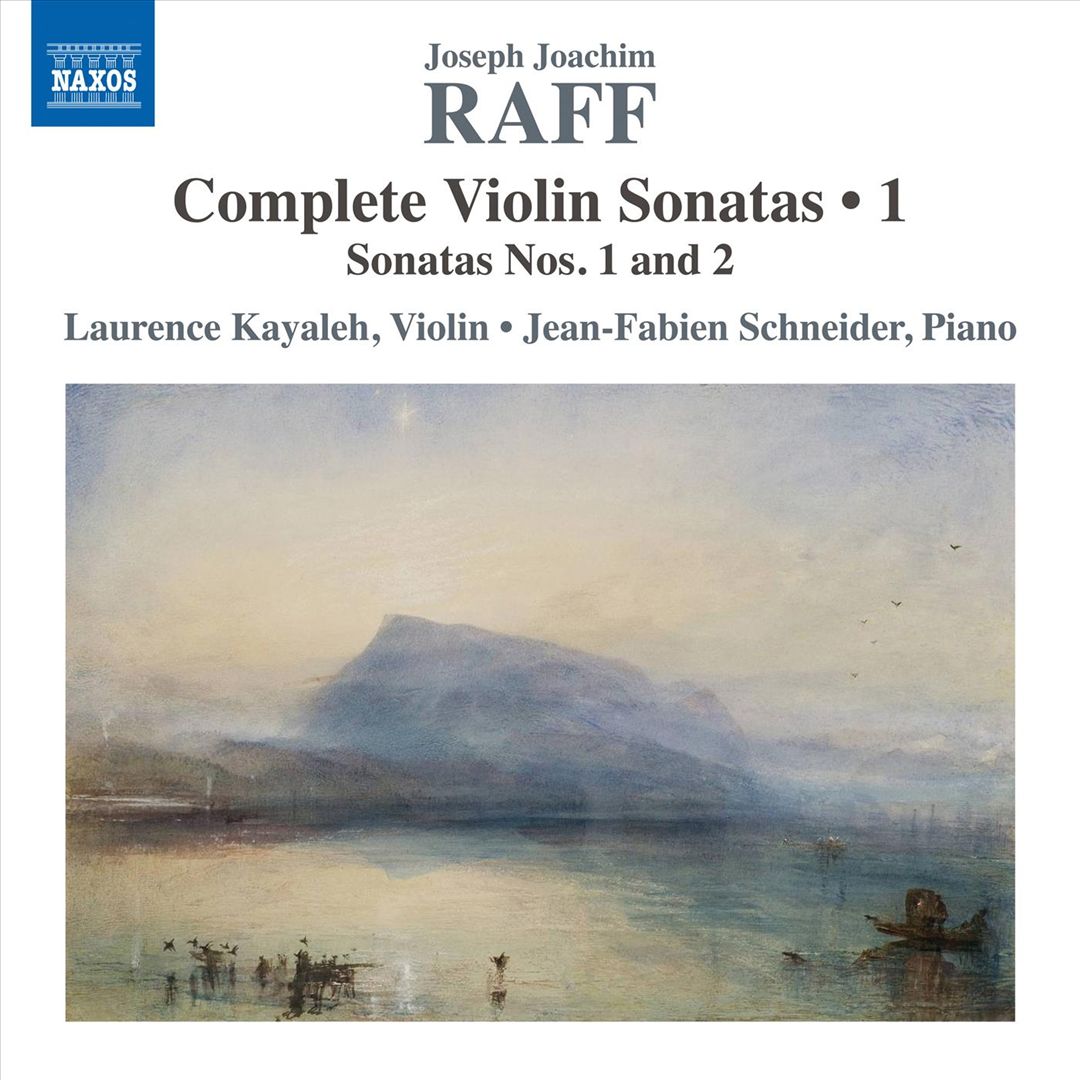 Raff: Complete Violin Sonatas, Vol. 1