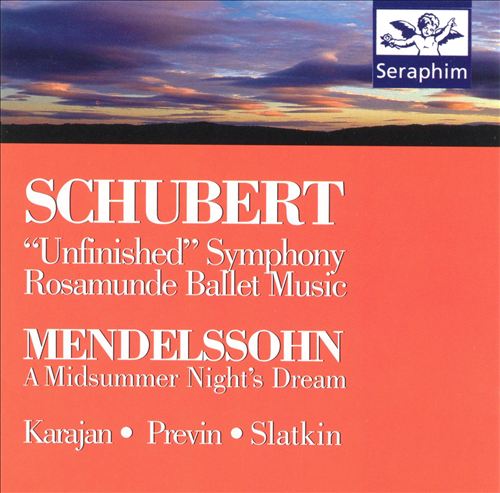 Schubert: Symphony No.8; Rosamunde; Mendelssohn: A Midsummer Night's Dream