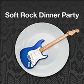 Soft Rock Dinner Party