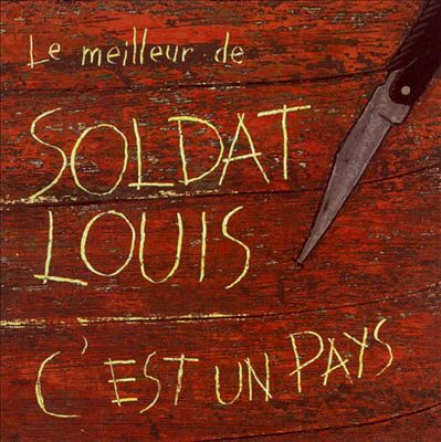 C'est Un Pays: Best of Soldat Louis
