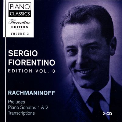 Rachmaninoff: Preludes; Piano Sonatas 1 & 2; Transcriptions