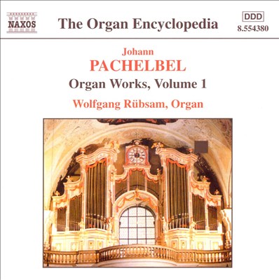 Pachelbel: Organ Works Vol.1